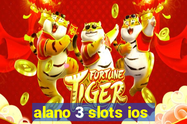 alano 3 slots ios